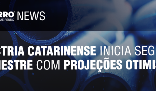 Kiferro News: Indústria catarinense inicia segundo semestre com projeções otimistas