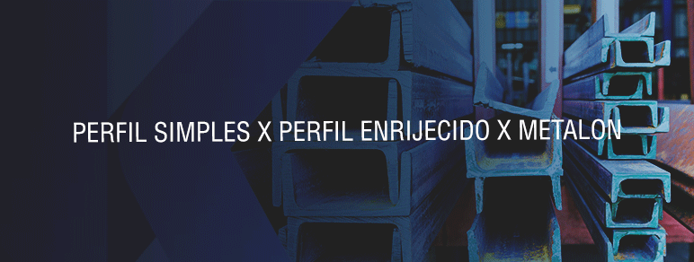 Banner Perfil versos Perfil enrijecido versos Metalon