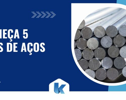 Conheça 5 tipos de aços