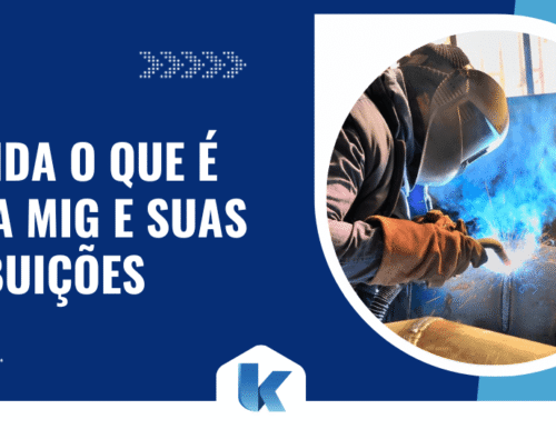 Entenda o que é solda MIG e suas atribuições