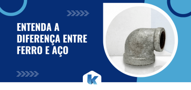 Arte com fundo azul e texto "Entenda a diferença entre ferro e aço", ao lado de uma imagem de conexão joelho galvanizado, usada em tubulações metálicas.