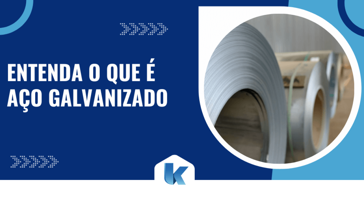 Arte gráfica com fundo azul, frase 'Entenda o que é aço galvanizado' e imagem de bobina de aço galvanizado ao lado.