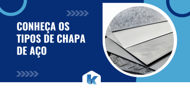 Banner com a frase “Conheça os tipos de chapa de aço” ao lado de imagem com diferentes Tipo de chapa de aço, incluindo chapas lisas e antiderrapantes.