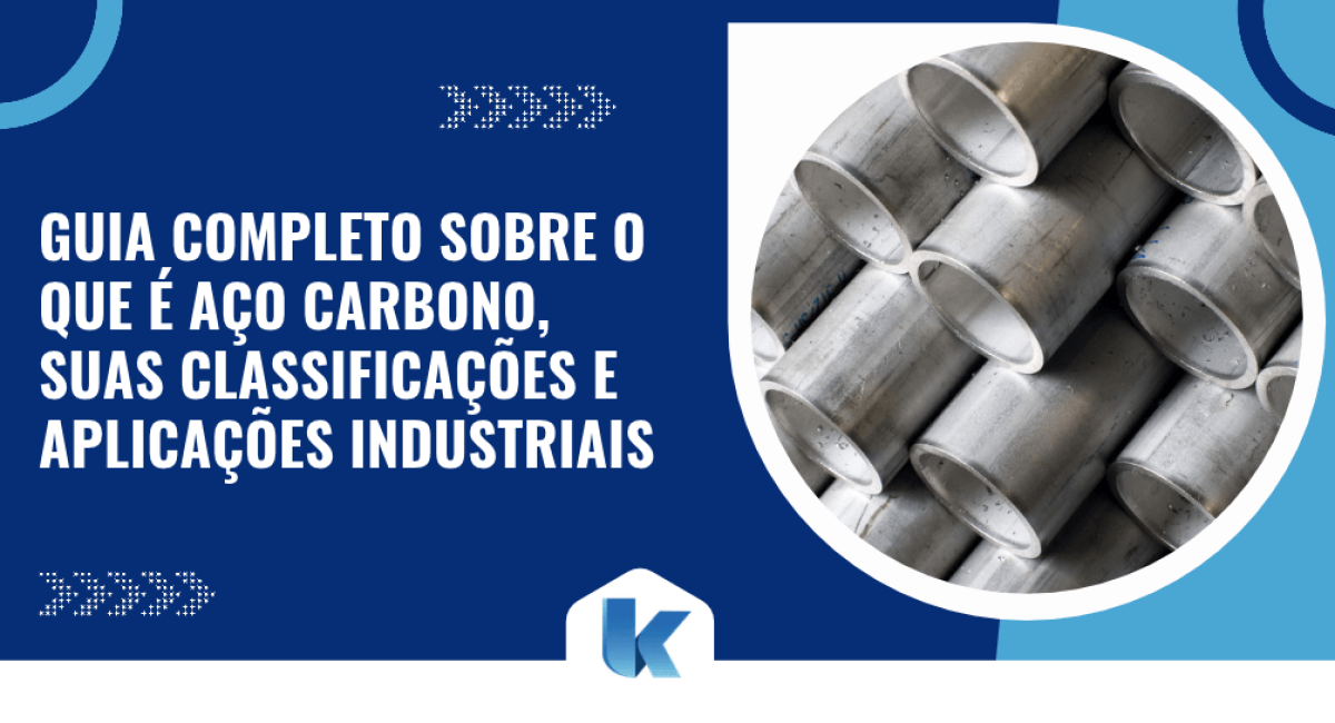 Capa de artigo sobre o que é aço carbono, com fotografia de tubos metálicos cilíndricos e título sobre classificações e aplicações industriais.